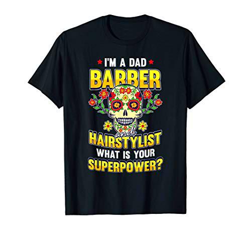Hair-Dresser Barber Dad Superpower Cool Hair Stylist Gifts Camiseta